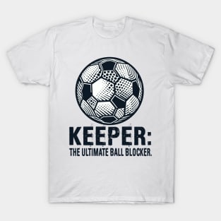 Funny Goalkeeper T-Shirt